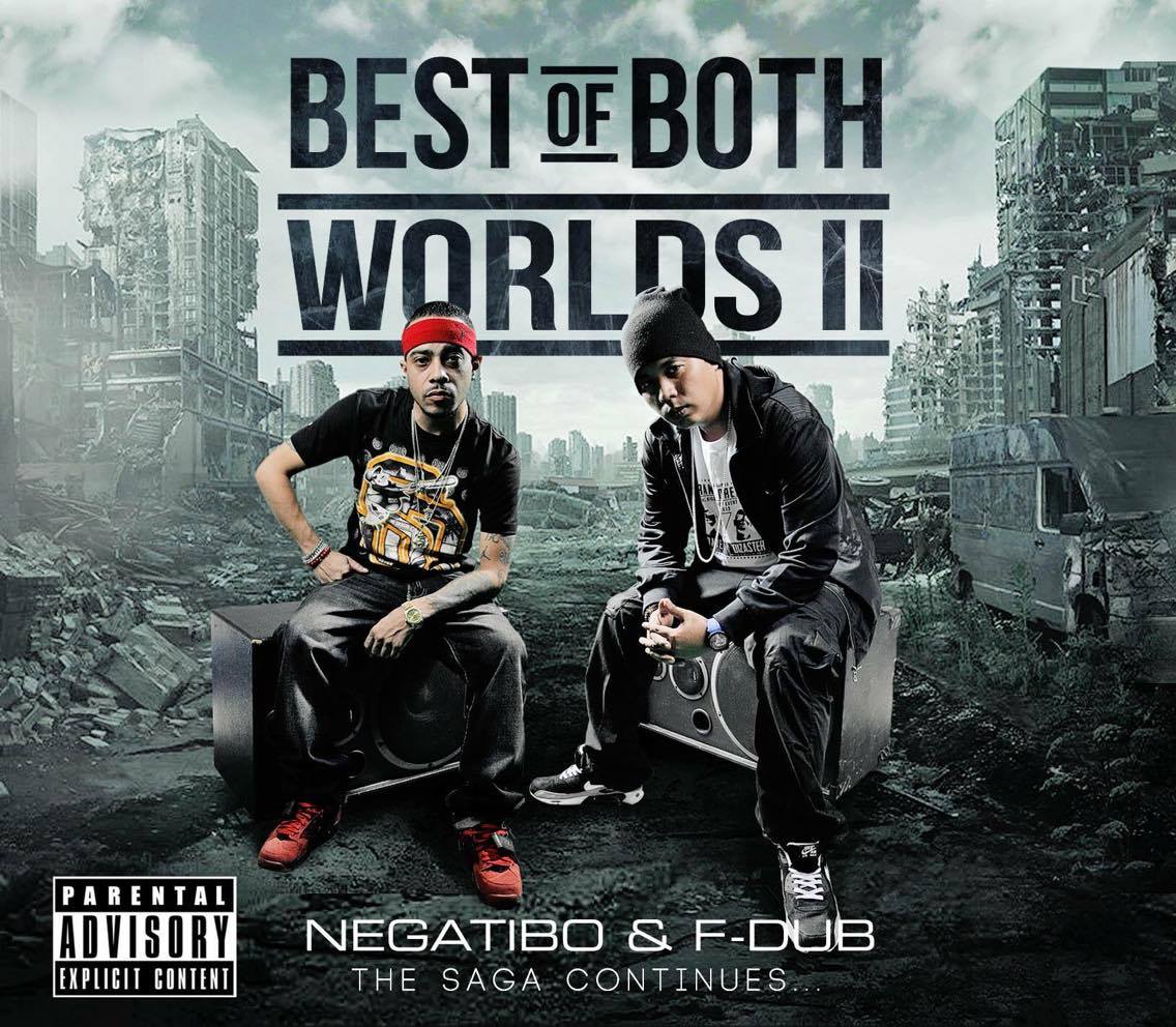 You are currently viewing “The Best of Both Worlds, Pt.2 (The Saga Continues)” – F-DUB & Negatibo