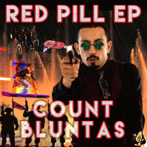 Read more about the article “Red Pill EP” by Count Bluntas